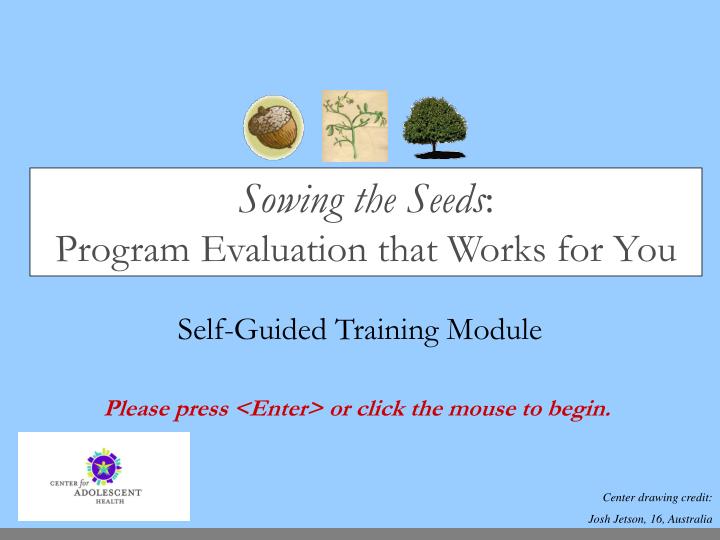 sowing the seeds program evaluation that works for you