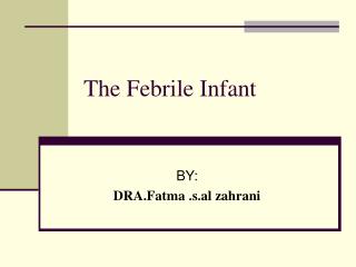 The Febrile Infant