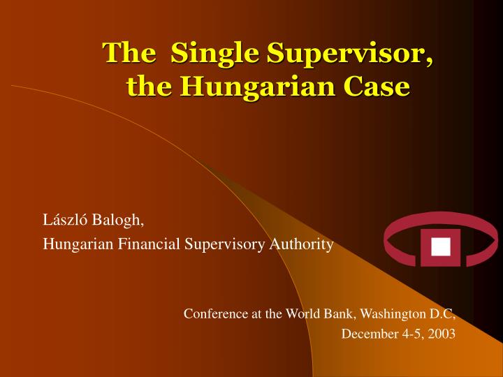 the single supervisor the hungarian case
