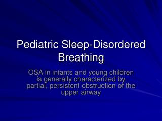 Pediatric Sleep-Disordered Breathing