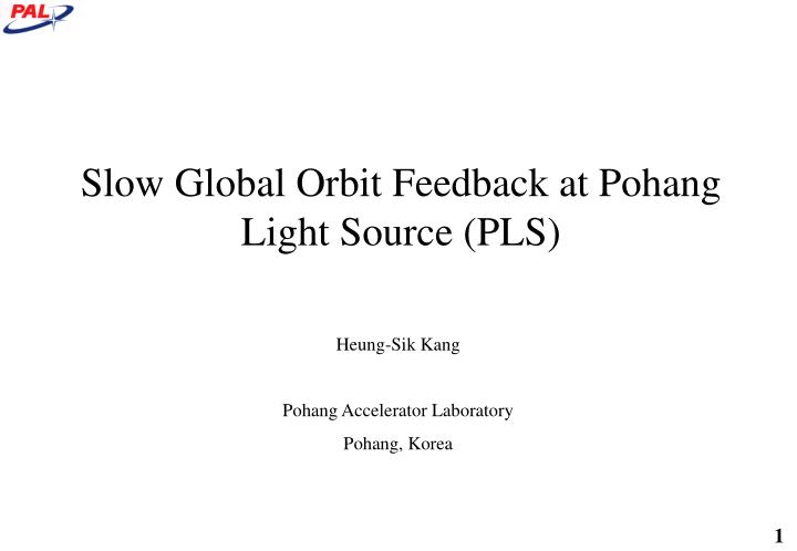 slow global orbit feedback at pohang light source pls
