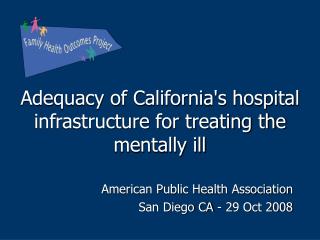 Adequacy of California's hospital infrastructure for treating the mentally ill