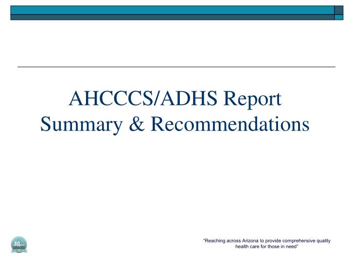 ahcccs adhs report summary recommendations
