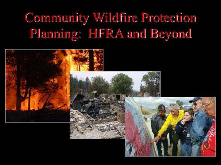 community wildfire protection planning hfra and beyond