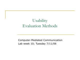 Usability Evaluation Methods
