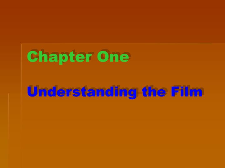 chapter one understanding the film