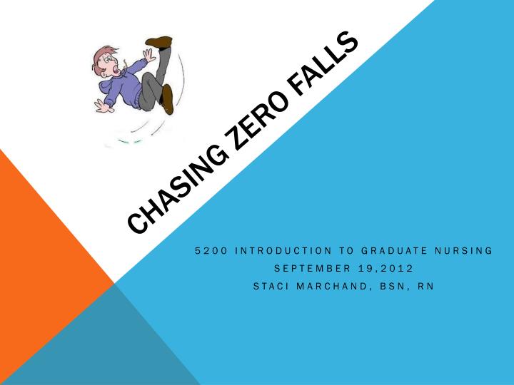 chasing zero falls