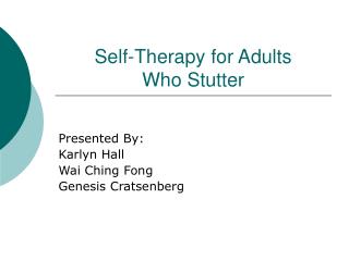 Self-Therapy for Adults Who Stutter