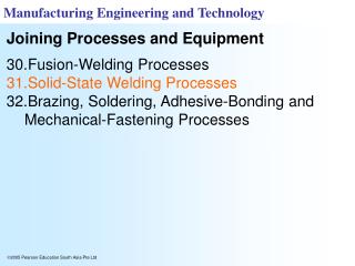Fusion-Welding Processes Solid-State Welding Processes