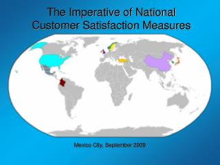 The Imperative of National Customer Satisfaction Measures