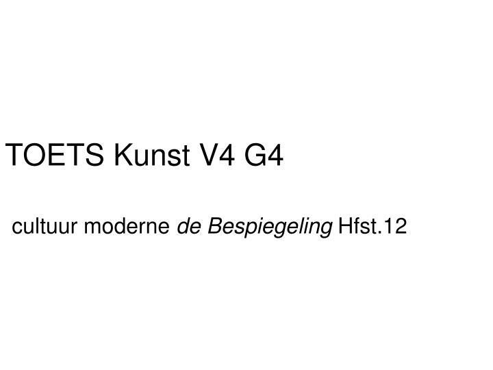 toets kunst v4 g4