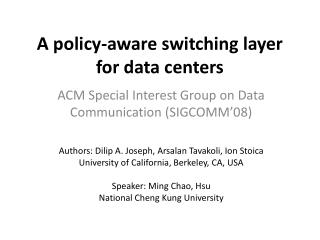 A policy-aware switching layer for data centers