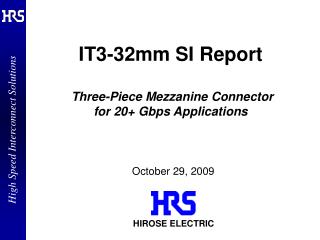 IT3-32mm SI Report Three-Piece Mezzanine Connector for 20+ Gbps Applications