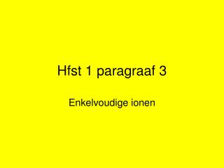 hfst 1 paragraaf 3