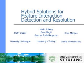 Hybrid Solutions for Feature Interaction Detection and Resolution