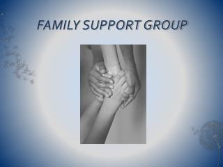FAMILY SUPPORT GROUP