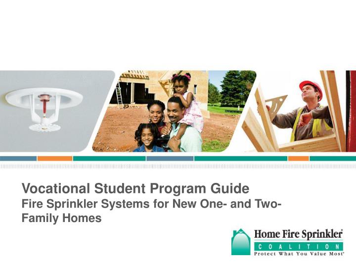 vocational student program guide fire sprinkler systems for new one and two family homes