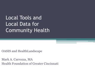 Local Tools and Local Data for Community Health