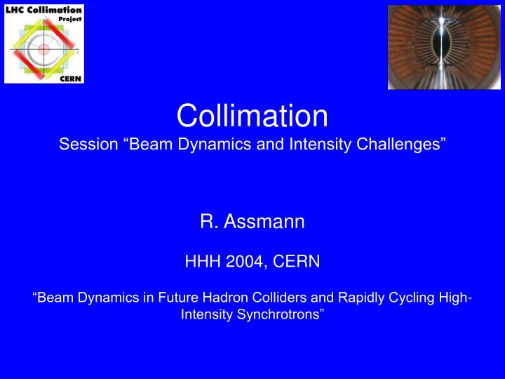 collimation session beam dynamics and intensity challenges
