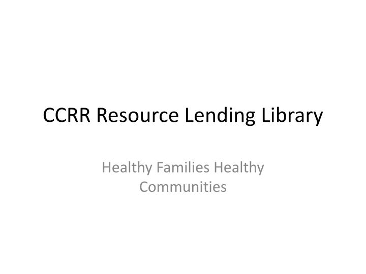 ccrr resource lending library