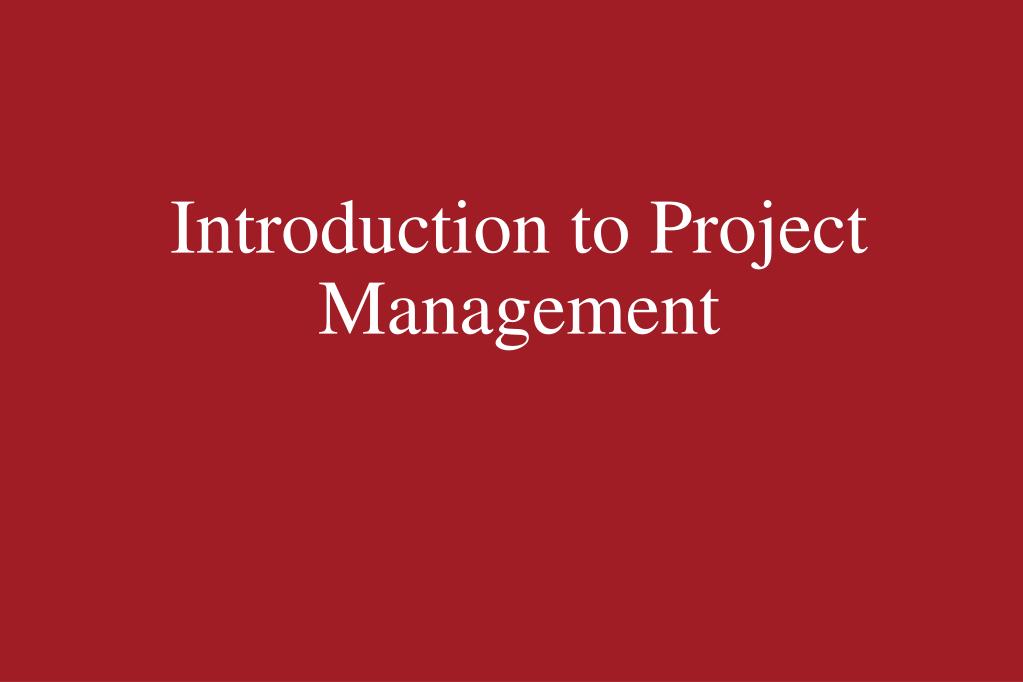 PPT - Introduction to Project Management PowerPoint Presentation, free ...
