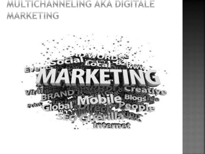multichanneling aka digitale marketing