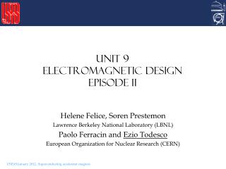 Unit 9 Electromagnetic design Episode II