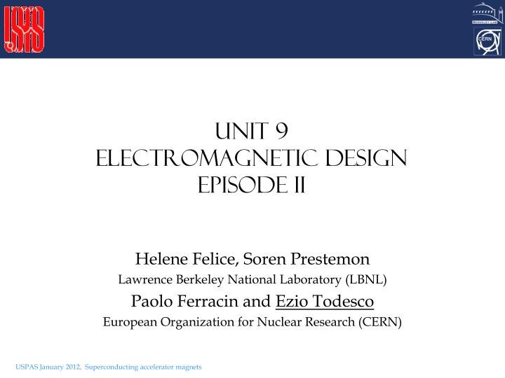 unit 9 electromagnetic design episode ii