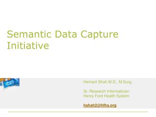 Semantic Data Capture Initiative