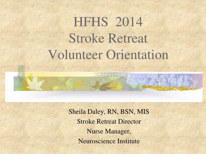 hfhs 2014 stroke retreat volunteer orientation
