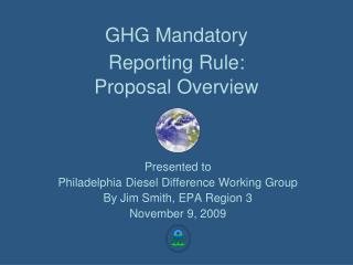 GHG Mandatory Reporting Rule: Proposal Overview