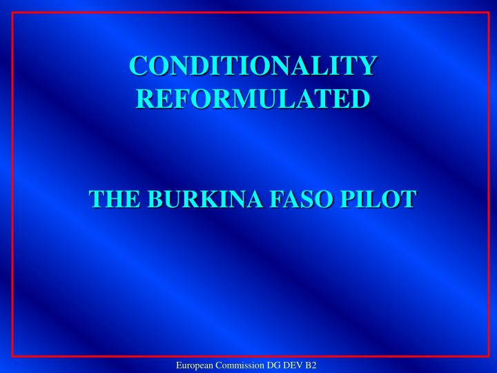 conditionality reformulated the burkina faso pilot