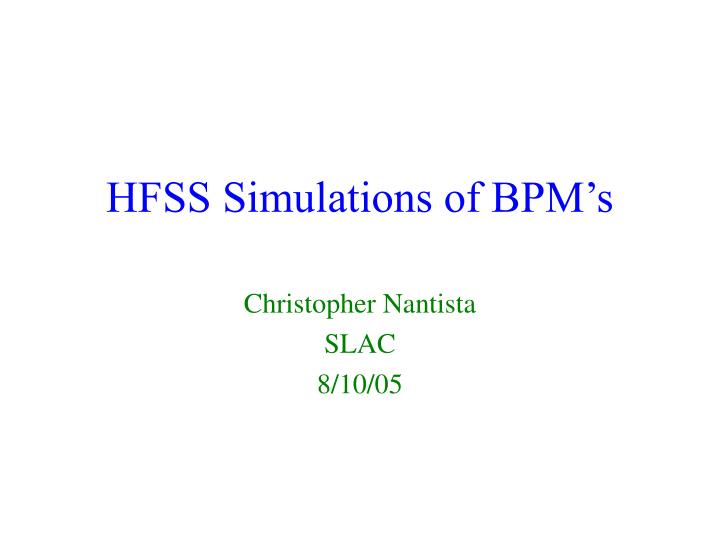 hfss simulations of bpm s