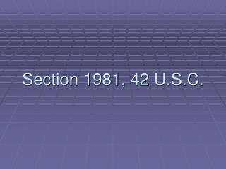 Section 1981, 42 U.S.C.