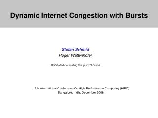 Dynamic Internet Congestion with Bursts