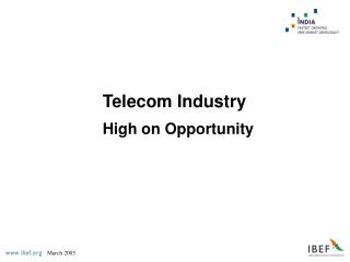 Telecom Industry High on Opportunity