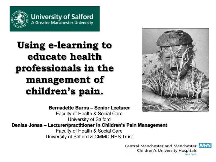 using e learning to educate health professionals in the management of children s pain