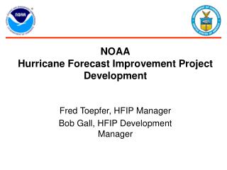 NOAA Hurricane Forecast Improvement Project Development