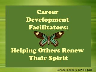 Career Development Facilitators: Helping Others Renew Their Spirit