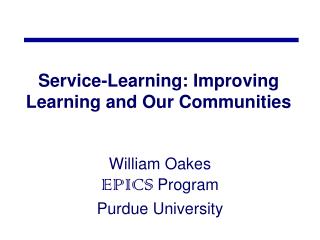 Service-Learning: Improving Learning and Our Communities