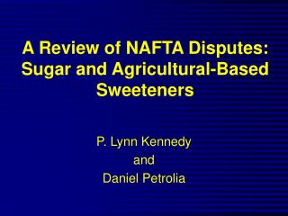 A Review of NAFTA Disputes: Sugar and Agricultural-Based Sweeteners