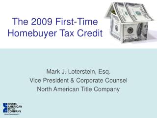 The 2009 First-Time Homebuyer Tax Credit