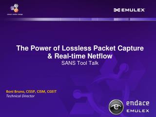 The Power of Lossless Packet Capture &amp; Real-time Netflow SANS Tool Talk