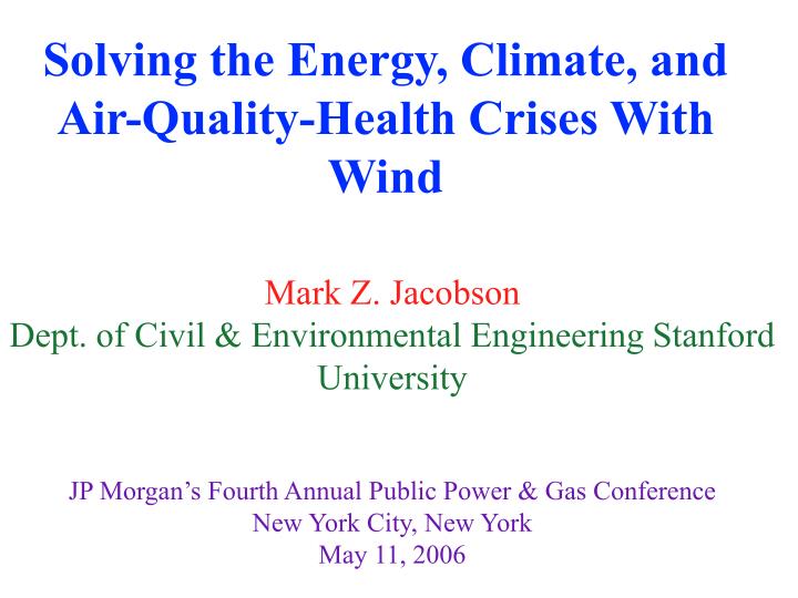 solving the energy climate and air quality health crises with wind