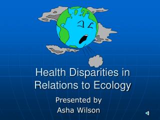 Health Disparities in Relations to Ecology