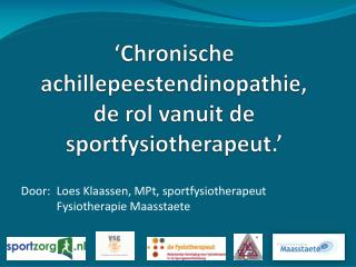 chronische achillepeestendinopathie de rol vanuit de sportfysiotherapeut