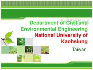 Department of Civil and Environmental Engineering National University of Kaohsiung