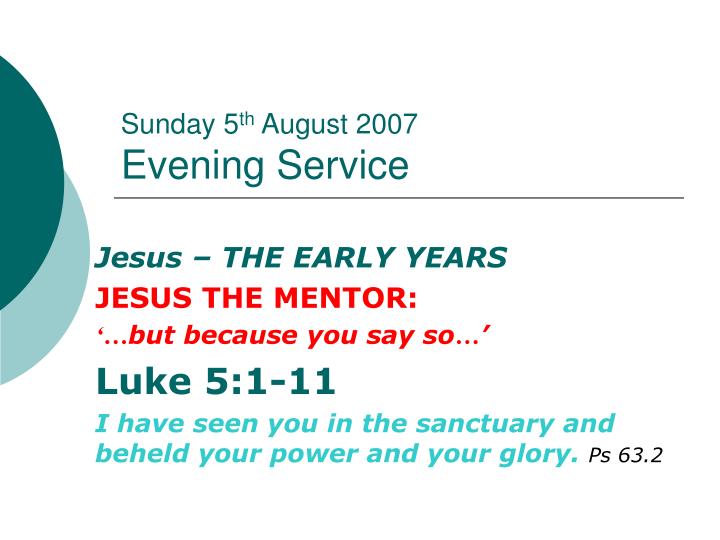 sunday 5 th august 2007 evening service