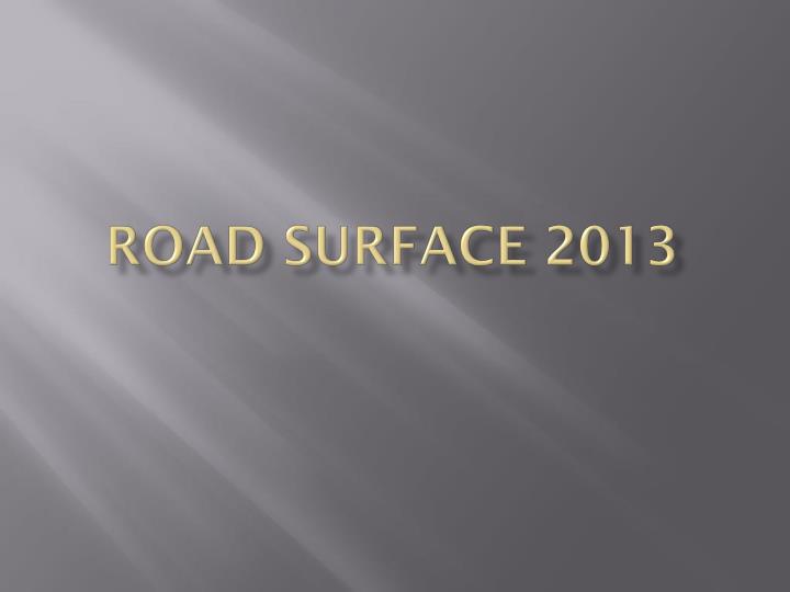 road surface 2013