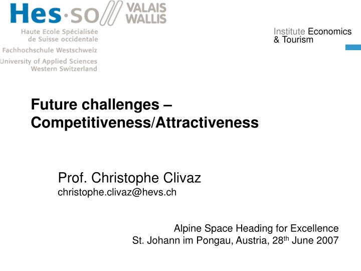 future challenges competitiveness attractiveness